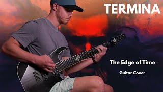 TERMINA - The Edge of Time | Guitar Cover 2021