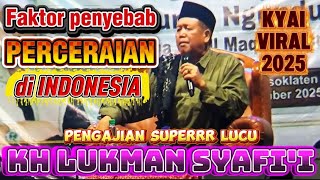 Penyebab PEGATAN / Pengajian lucu Kh Lukman Syafi'i terbaru / Pengajian lucu Kh Lukman Syafi'i