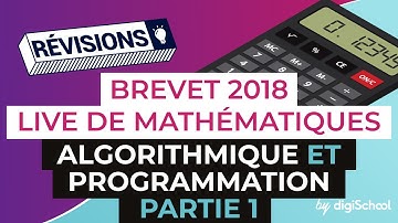 Brevet 2018 - Révisions de Maths : Algorithmique et programmation