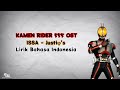 Kamen Rider 555/Faiz Op|ISSA - Justiφ's|Lirik+Terjemahan Bahasa Indonesia.