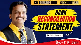 Bank Reconciliation Statement | CA Foundation | Foundation Accounts Classes |Class #2 | By T.R. Jain