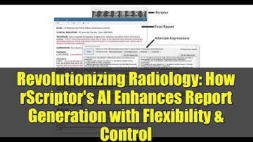 Revolutionizing Radiology: How rScriptor