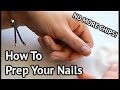 How To Stop Nail Polish From Chipping!!! Prep Your Nails Properly for Regular or Gel Polish