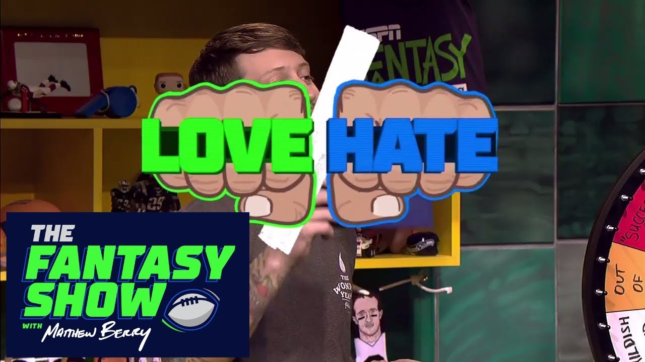 Love/Hate Week 4 Edition The Fantasy Show ESPN YouTube