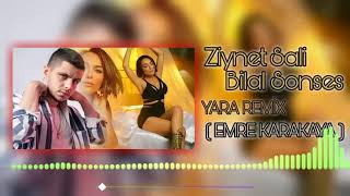 Ziynet Sali & Bilal Sonses - Yara Remix ( Emre Karakaya ) Resimi