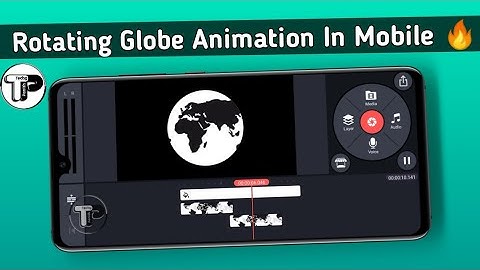 How To Make Rotating Globe Animation In Mobile Using Kinemaster By Techy Panith