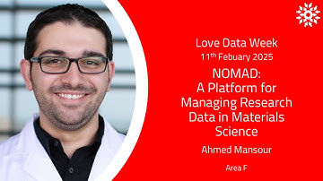 Love Data Week 2025 | NOMAD: A Platform for Managing Research Data in Materials Science