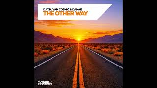 DJ T.H., Van Cosmic \u0026 Damae - The Other Way