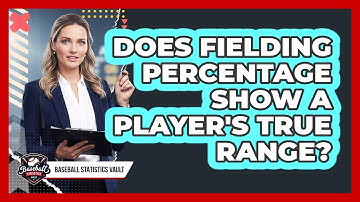 Does Fielding Percentage Show a Player