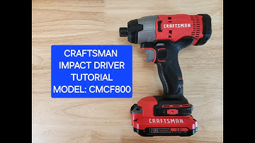 Craftsman Impact Driver Tutorial Model CMCF800