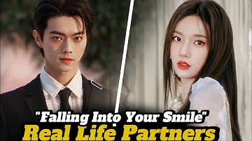 Cheng Xiao and Xu Kai ( Falling Into Your Smile) real life partners 2025