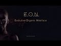 E.O.N. | Evolutive Organic iNterface