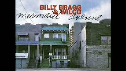 Way Over Yonder In The Minor Key - Billy Bragg & W...