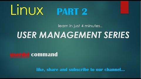 User Management Series- userdel command part 2