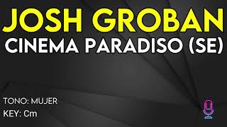 Josh Groban - Cinema Paradiso (Se) - Karaoke Instrumental - Female