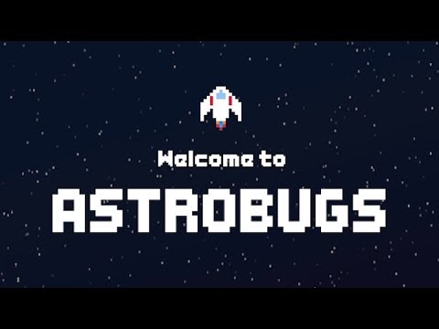 Astrobugs - Quick Overview
