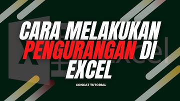 Cara Menghitung dan Melakukan Pengurangan di Excel