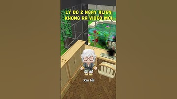 Lý Do 2 Ngày Alien Không Lên Video #miniworld Mới | #aliengame #miniworld #shorts