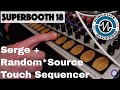 Superbooth 2018 randomsource  serge touch keyboard sequencer