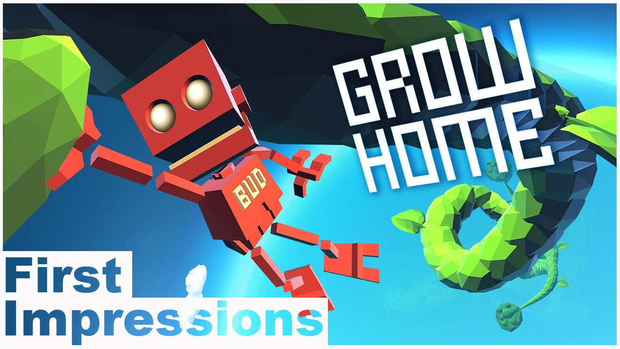 GROW HOME | First Impressions