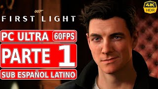 007 First Light | Gameplay en Español Latino (SUB) | Parte 1 | PC Ultra 4K60 HDR