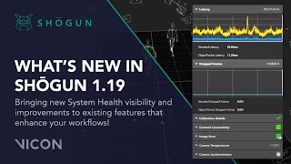 Vicon Shōgun 1.19 - Whats New