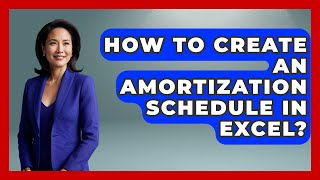 How To Create An Amortization Schedule In Excel? - Your Bankruptcy Advisors