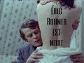 Clio  ric rohmer est mort