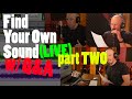 How to Develop YOUR Own Sound (Part TWO) Creating and Experiencing Without Judgement (PLUS Live Q&A)