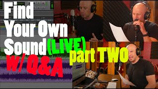 How to Develop YOUR Own Sound (Part TWO) Creating and Experiencing Without Judgement (PLUS Live Q&A)