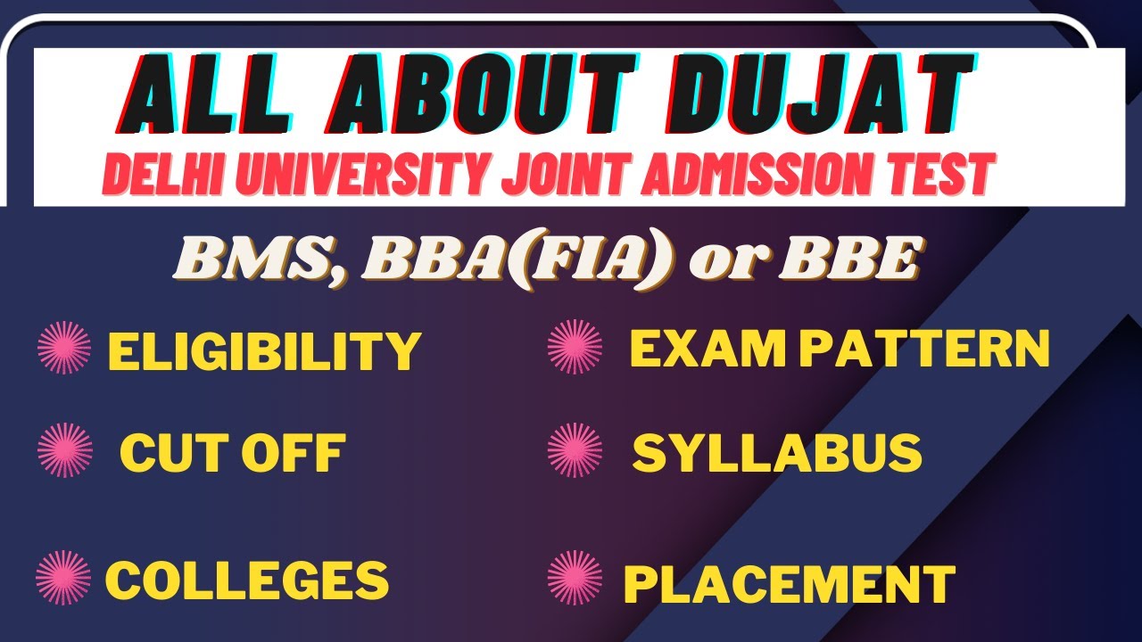 All about DUJAT 2022 |Eligibility, Exam pattern, Colleges ,Fees structure and Placement| BBA/BMS/BBE