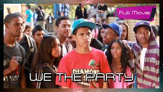 We the Party | Full Movie | Comedy