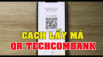 Cách lấy mã QR Techcombank đơn giản nhất