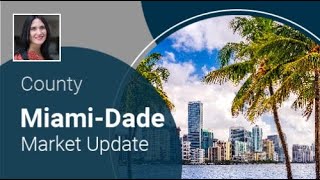 Miami-Dade Market Update