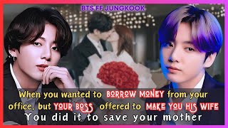 Jungkook FF When You Want To Borrow Money from your office Your Boss Makes You His Wife BTS Oneshot screenshot 1