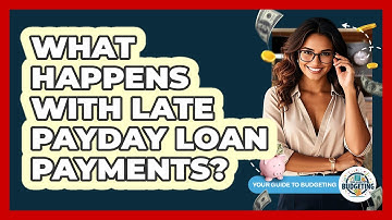 What Happens With Late Payday Loan Payments?