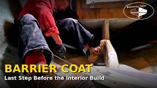 Keel Faired, Barrier Coat Applied ~ Last Hurdle Before Building the Interior Of This Sailboat!