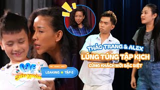 MẸ SIÊU NHÂN | Mẹ Thảo Trang và con trai Alex lúng túng tập kịch cùng 2 khách mời đặc biệt