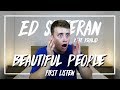 Ed Sheeran ft. Khalid | Beautiful People (First Listen) Mp3