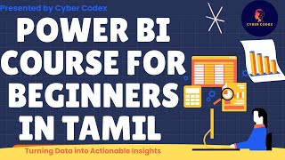 Power BI Course for Beginners in Tamil | Power BI Full Course | Real Time Examples | Cyber Codex