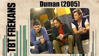 DUMAN (2005) - #TBTFREKANS