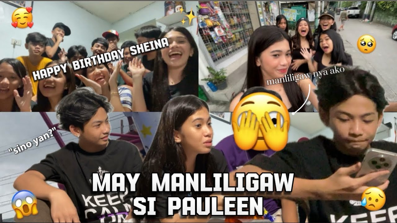 MAY MANLILIGAW SI PAULEEN 😱 | BIRTHDAY NI SHEINA😍🤗 ( naleft out si bff ) 