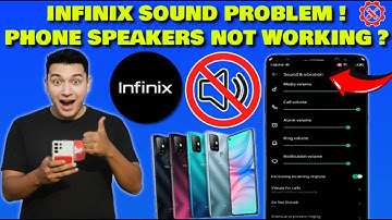 How To Fix Infinix Sound Problem || Phone Speakers Not Working In Infinix Android Phone