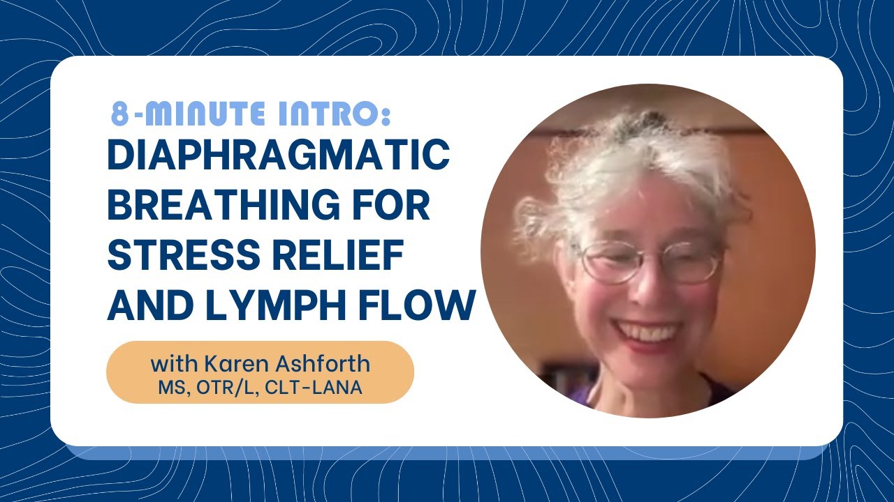 Karen Ashforth 8 Minutes of Diaphragmatic Breathing for Stress Relief and Lymph Flow ...