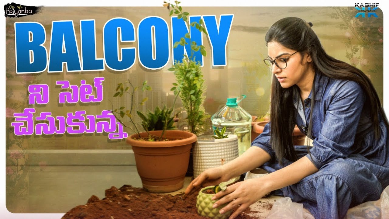 BALCONY ని సెట్ చేసుకున్న || Priyanka Singh || Its Me Priyanka