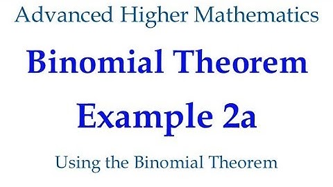 Binomial Theorem Example 2a - using the Binomial Theorem