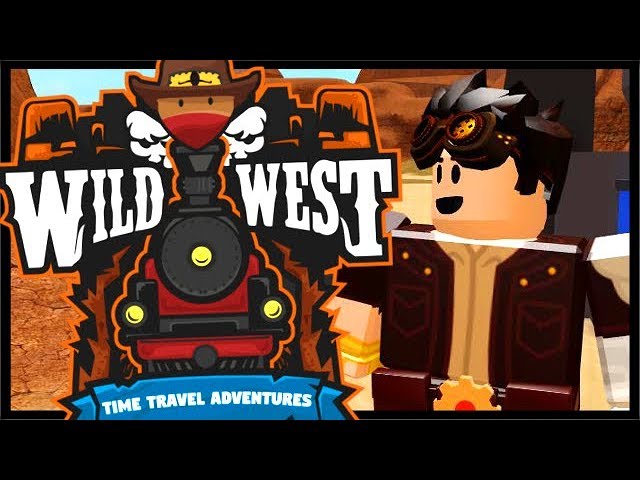 Roblox Wild West Adventure Roblox Time Travel Adventures Youtube - roblox wild west adventure roblox time travel adventures