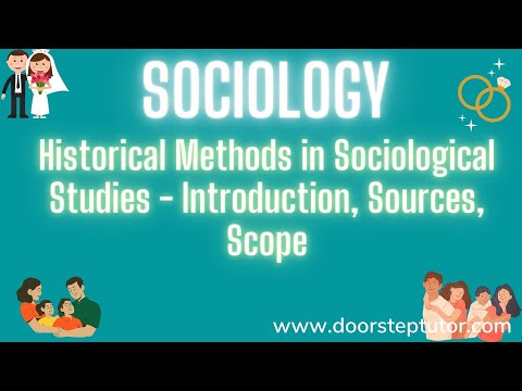 Historical Methods in Sociological Studies - Introduction, Sources, Scope | Sociology