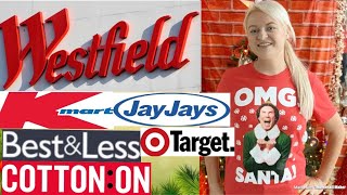 Christmas T-shirt Shopping at Westfield 2019- KMART- TARGET- COTTON ON- JAY JAYS- BEST & LESS