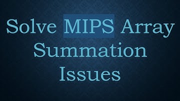 Solve MIPS Array Summation Issues